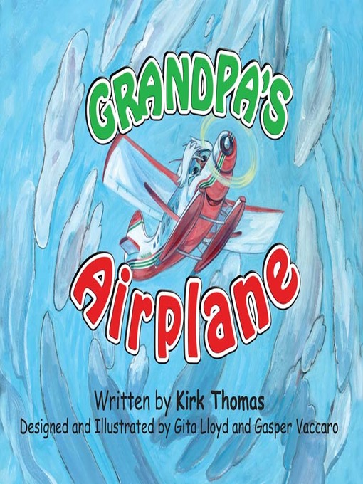 Title details for Grandpa's Airplane by Kirk Thomas - Available